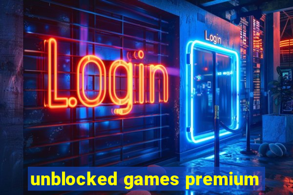 unblocked games premium